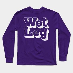 Wet Leg Long Sleeve T-Shirt